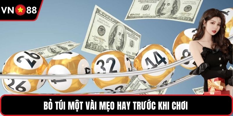 Bỏ túi một vài mẹo hay trước khi chơi