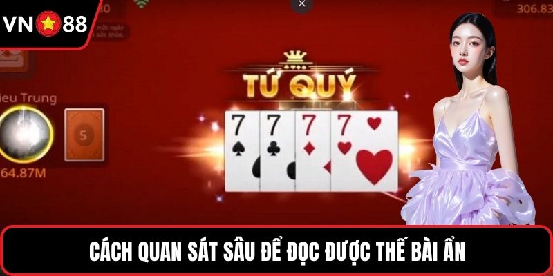 Cách quan sát sâu để đọc được thế bài ẩn