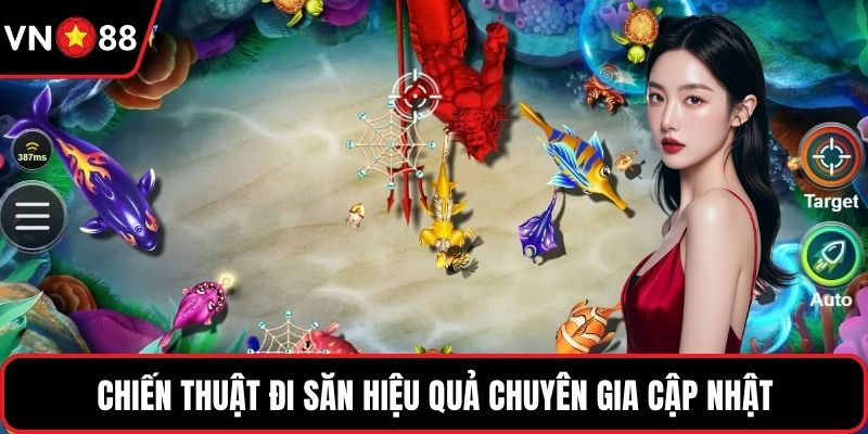 Chiến thuật đi săn hiệu quả chuyên gia cập nhật