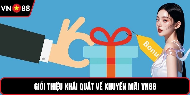 Giới thiệu khái quát về khuyến mãi VN88