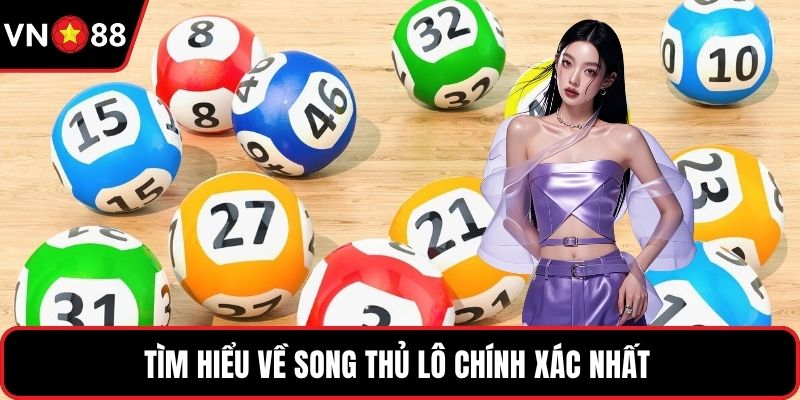 Tìm hiểu về song thủ lô chính xác nhất