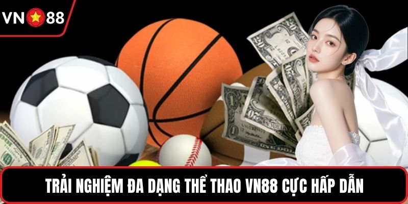 Trải nghiệm đa dạng thể thao VN88 cực hấp dẫn