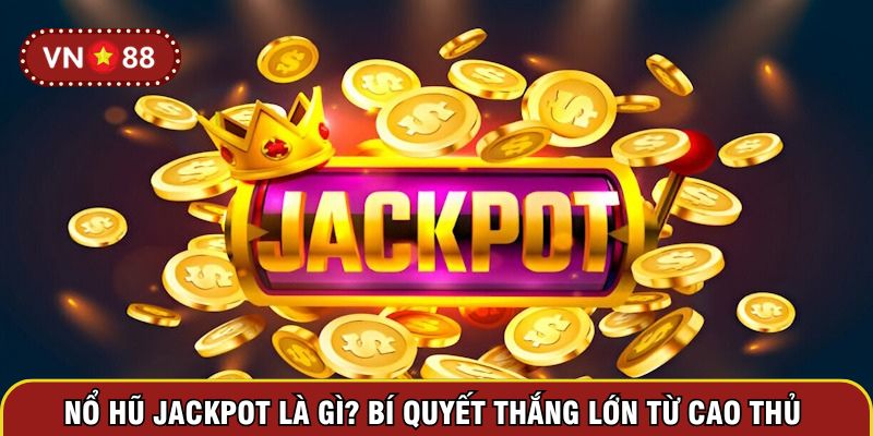 nổ hũ Jackpot